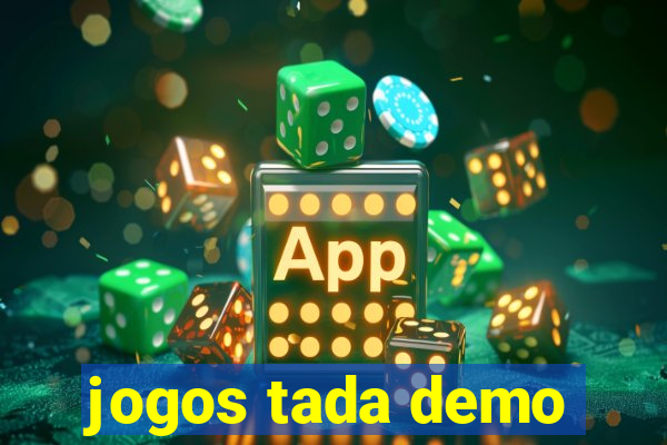 jogos tada demo